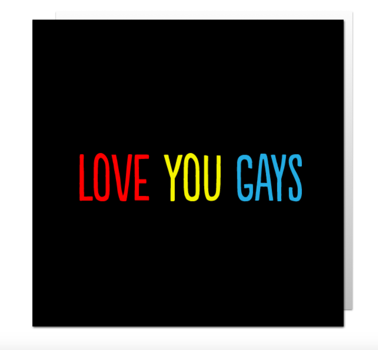 Love You Gays (BF0064) Greeting Card